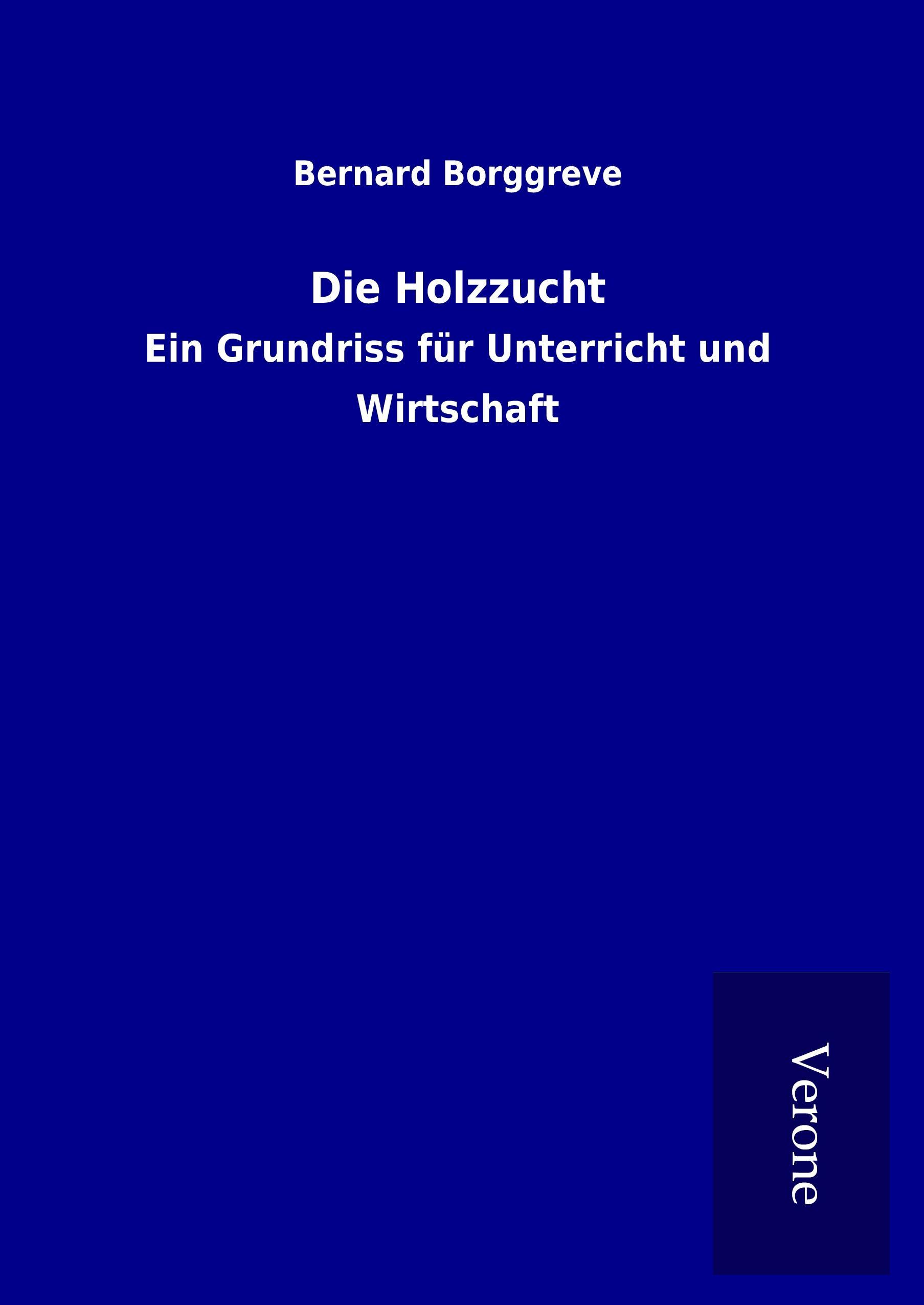 Vorderes Coverbild Die Holzzucht