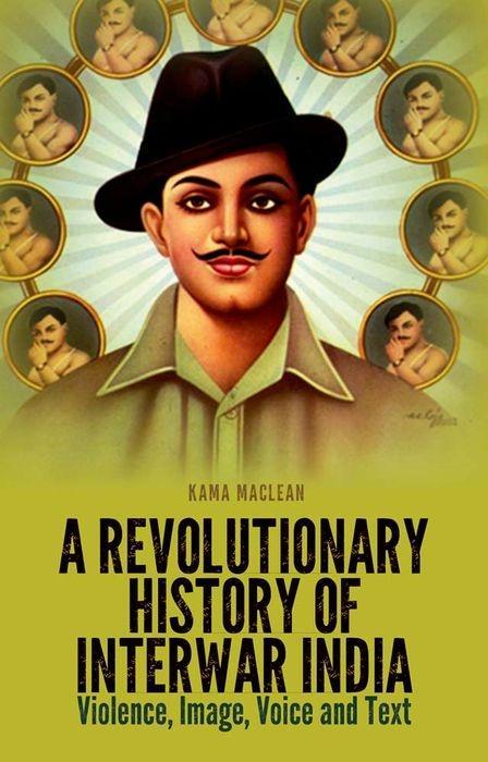 Vorderes Coverbild A Revolutionary History of Interwar India