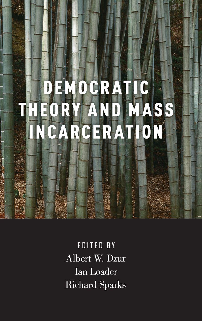 Vorderes Coverbild Democratic Theory and Mass Incarceration