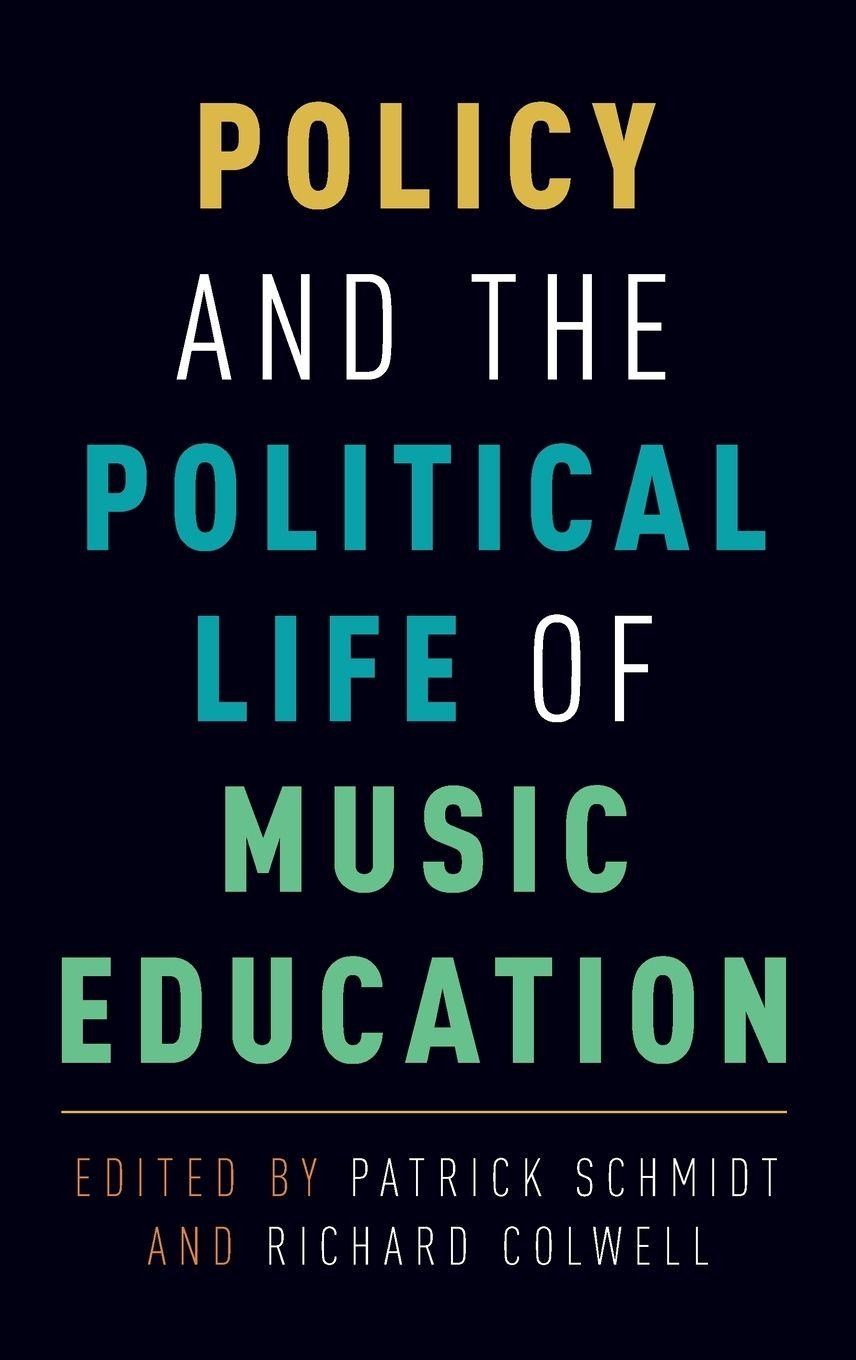 Vorderes Coverbild Policy and the Political Life of Music Education