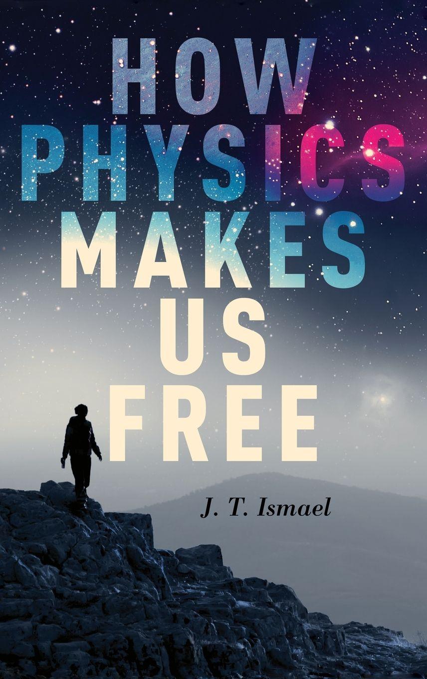 Vorderes Coverbild How Physics Makes Us Free