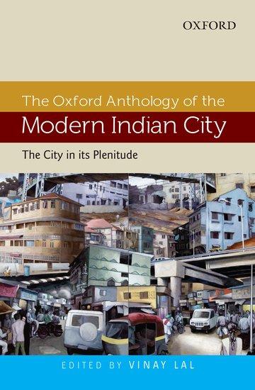 Vorderes Coverbild The Oxford Anthology of the Modern Indian City