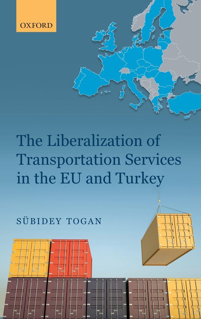 Vorderes Coverbild Liberalization of Transportation Services in the EU and Turkey