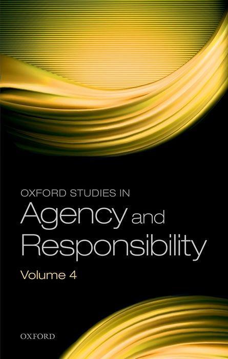 Vorderes Coverbild Oxford Studies in Agency and Responsibility Volume 4