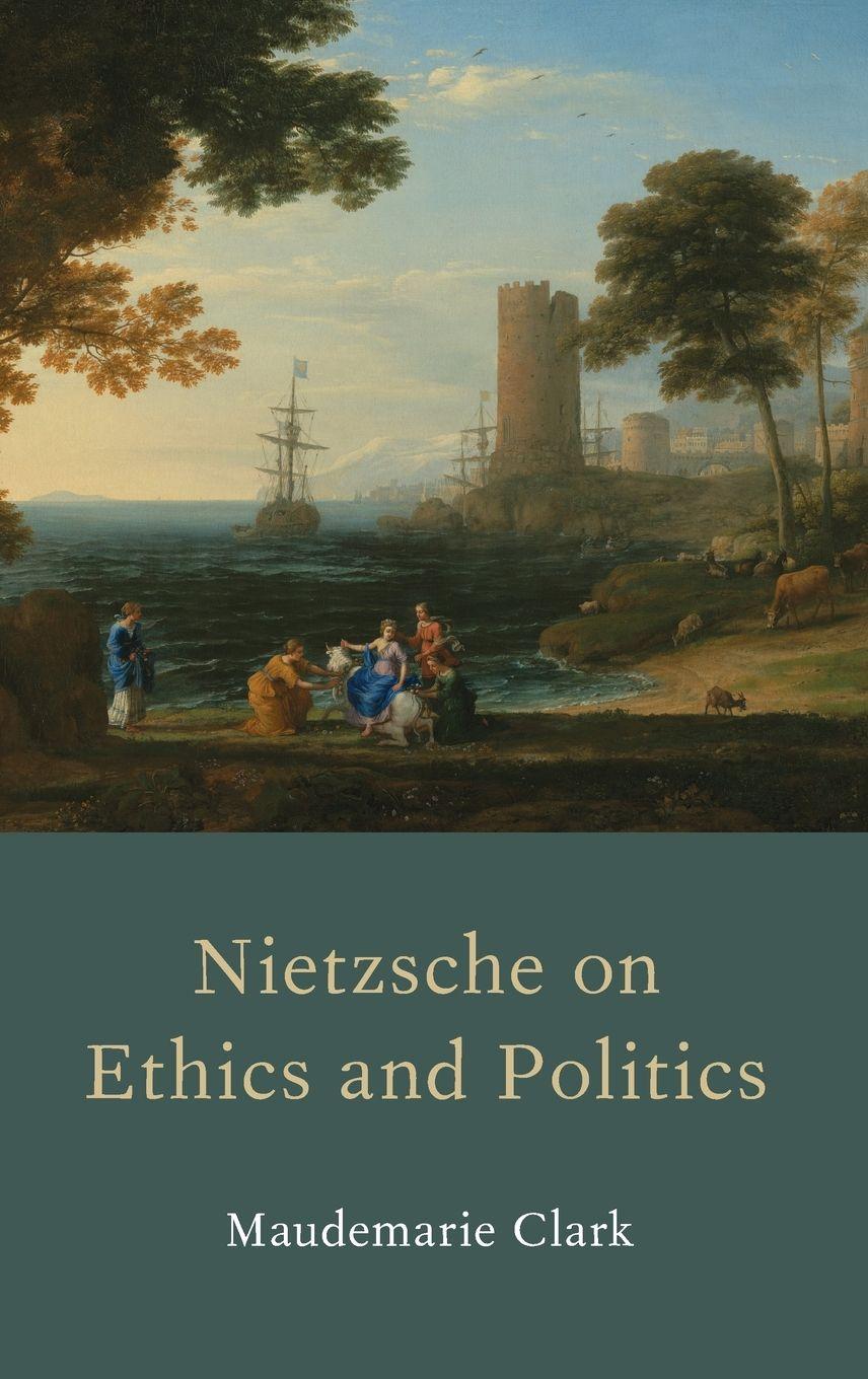 Vorderes Coverbild Nietzsche on Ethics and Politics