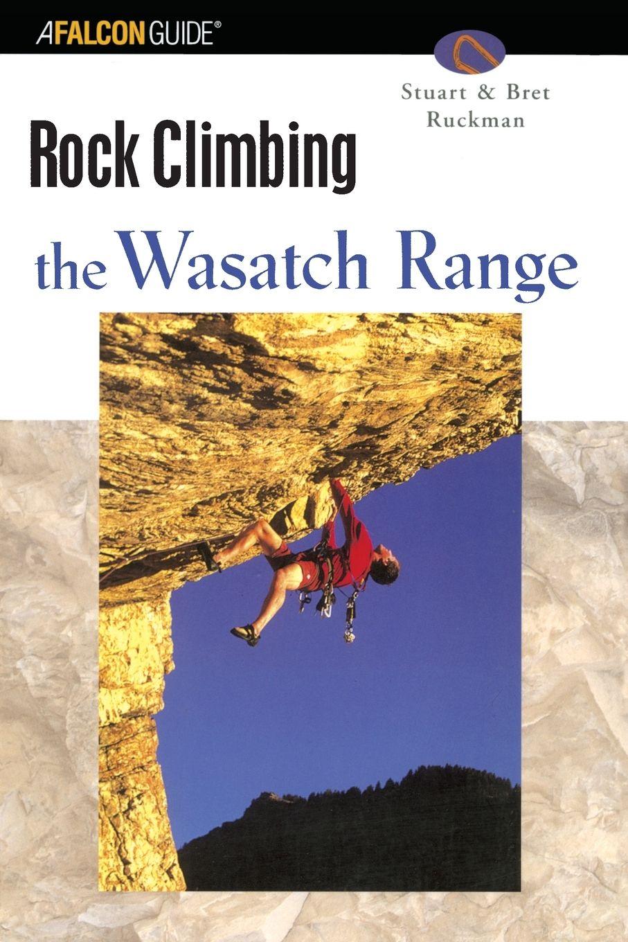 Vorderes Coverbild Rock Climbing the Wasatch Range