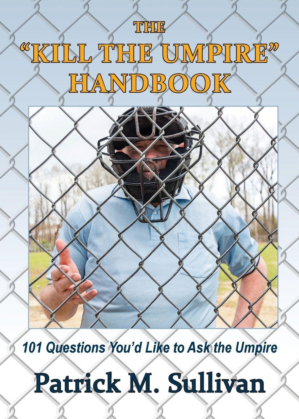 Vorderes Coverbild The "Kill The Umpire" Handbook