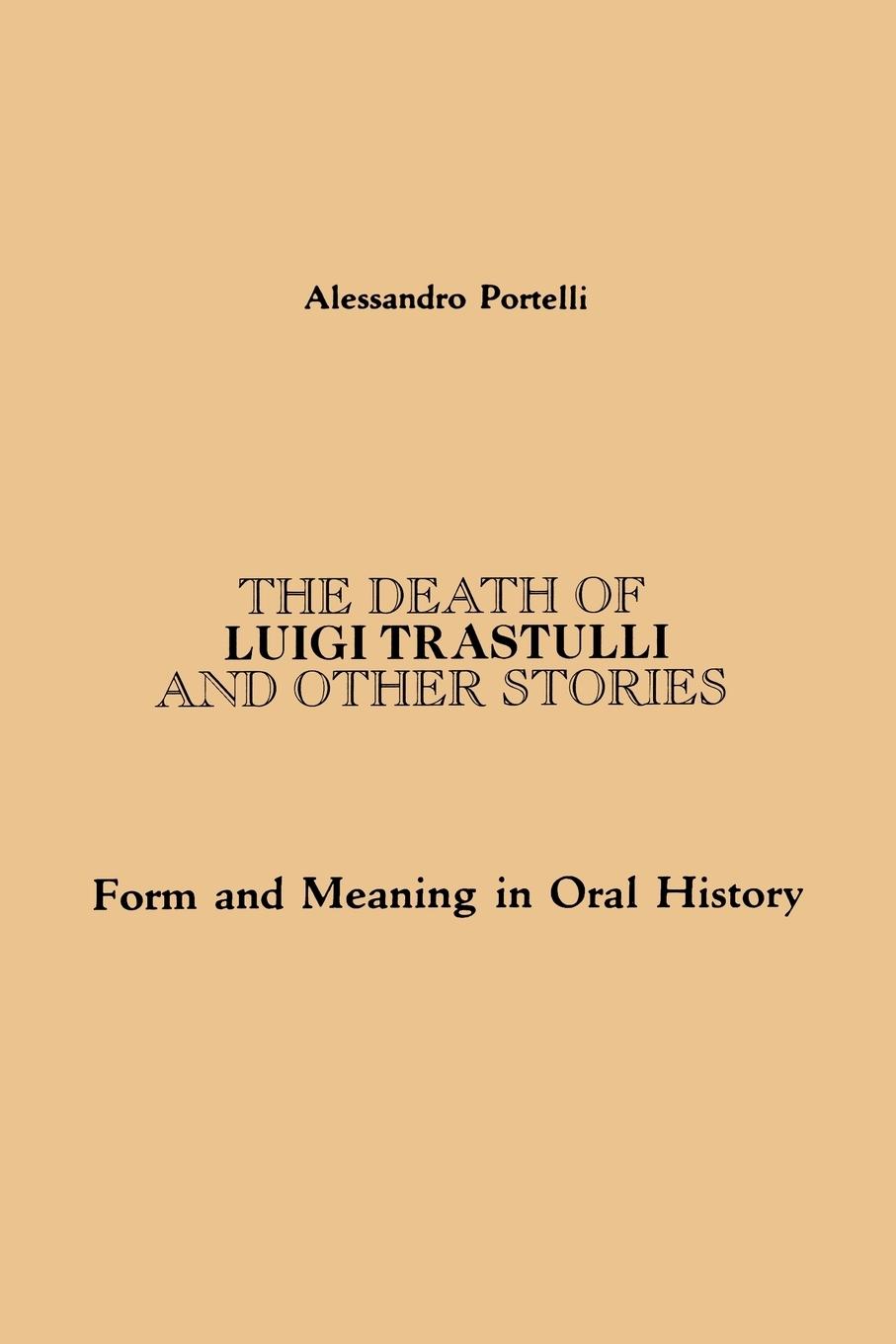 Vorderes Coverbild The Death of Luigi Trastulli and Other Stories