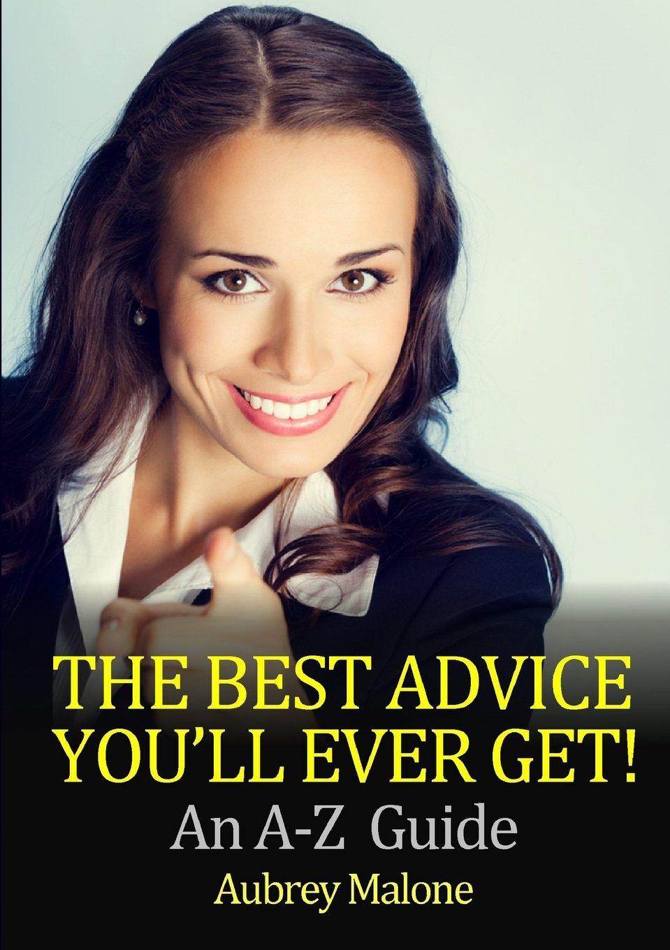 Vorderes Coverbild The Best Advice You'll Ever Get! An A-Z  Guide