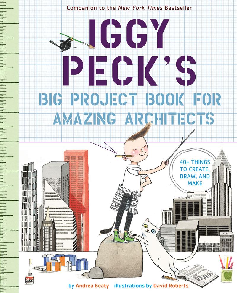 Vorderes Coverbild Iggy Peck's Big Project Book for Amazing Architects