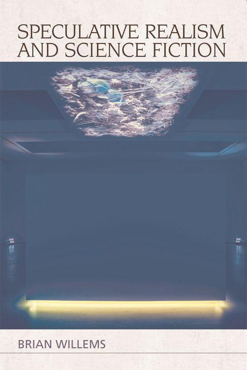Vorderes Coverbild Speculative Realism and Science Fiction