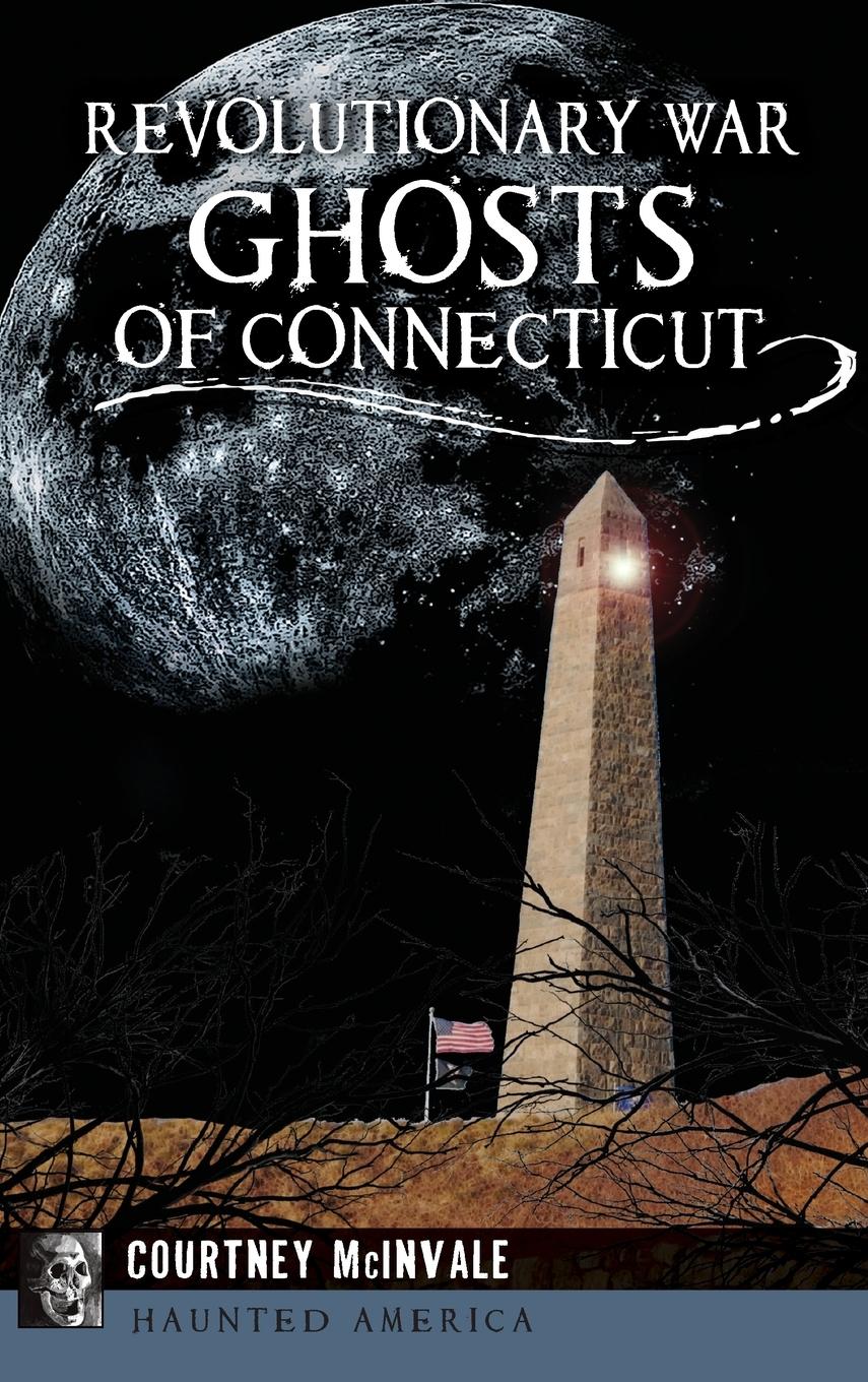 Vorderes Coverbild Revolutionary War Ghosts of Connecticut