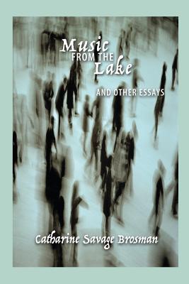 Vorderes Coverbild Music from the Lake: And Other Essays