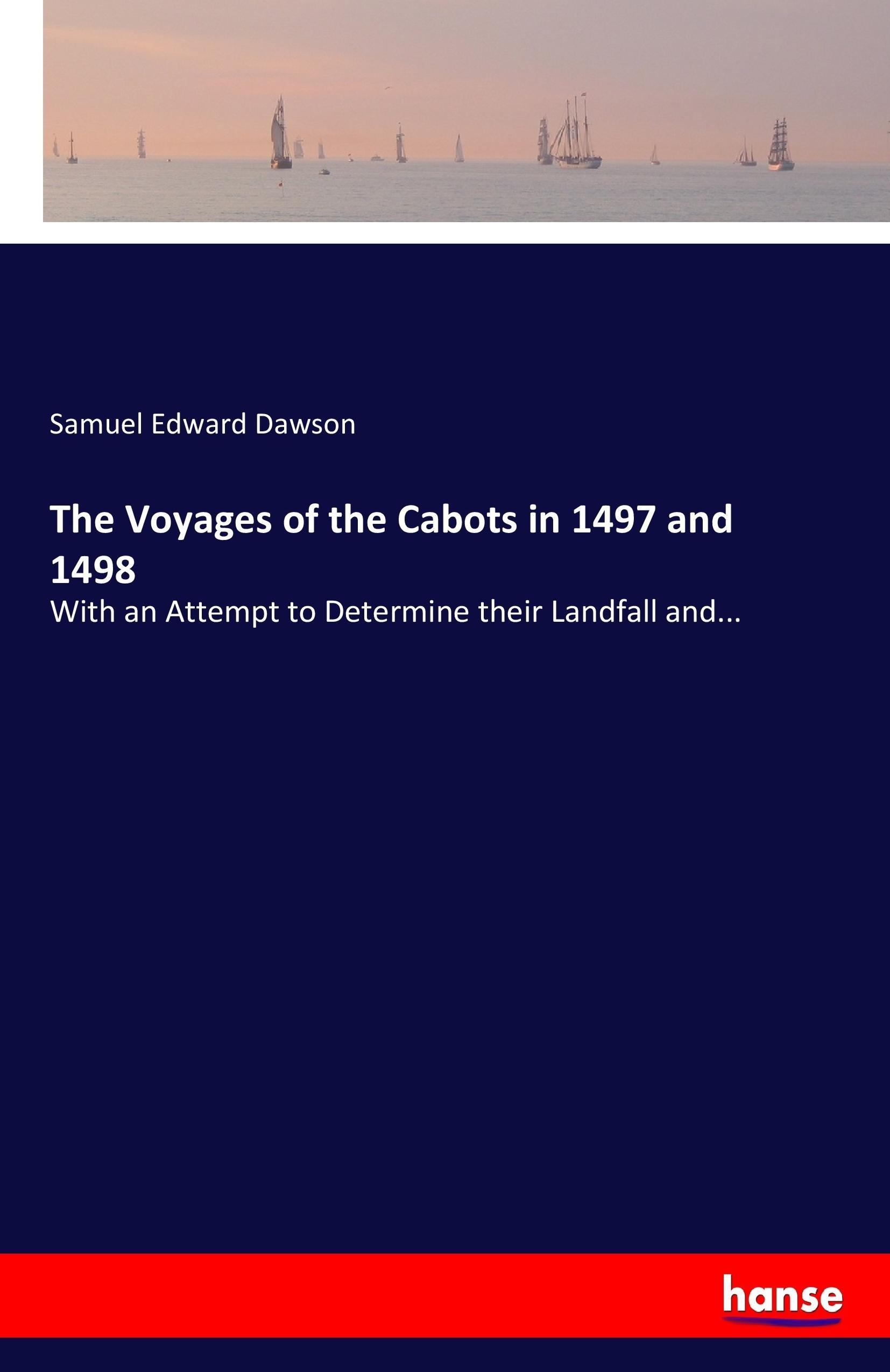 Vorderes Coverbild The Voyages of the Cabots in 1497 and 1498