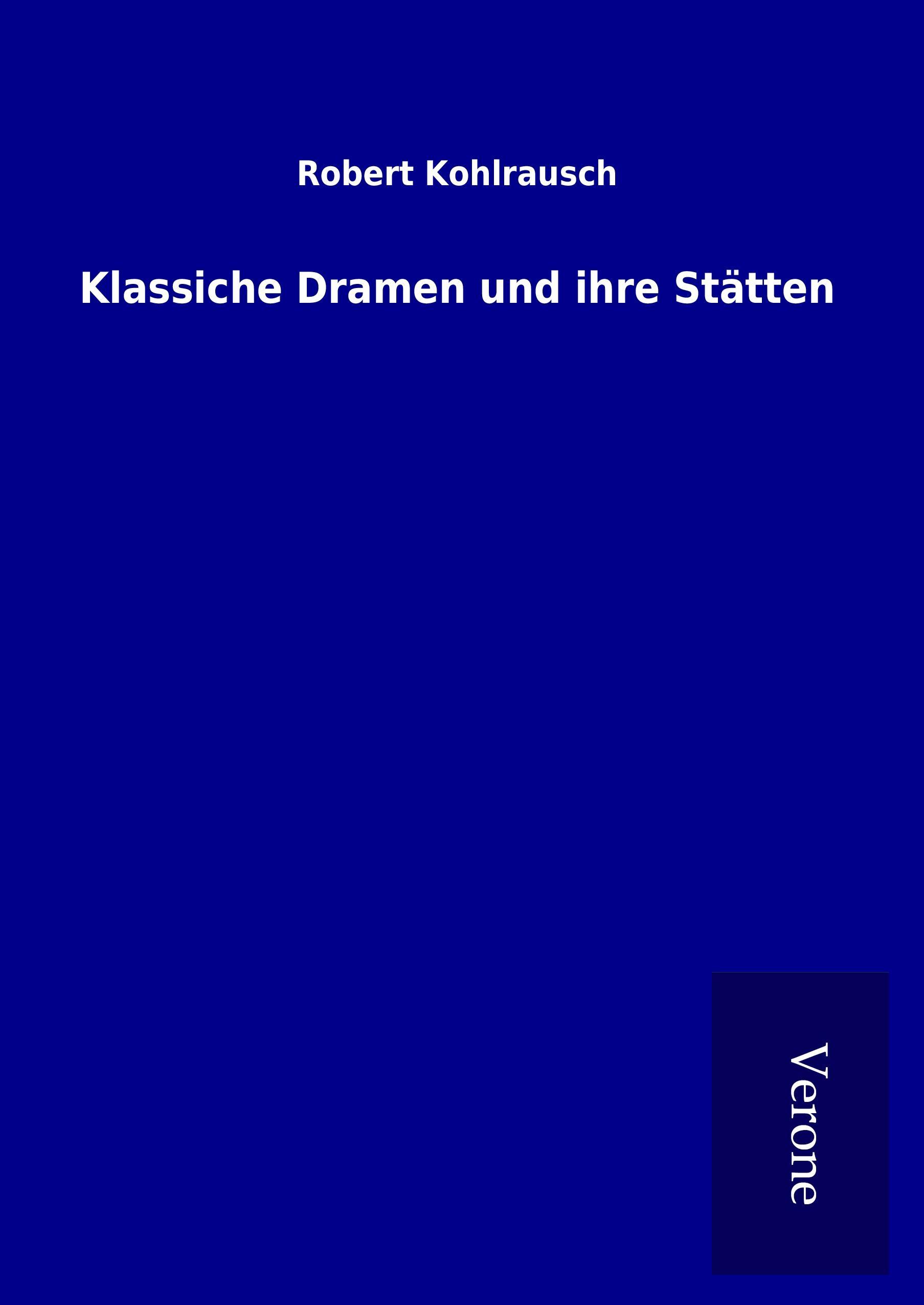 Vorderes Coverbild Klassiche Dramen und ihre Stätten