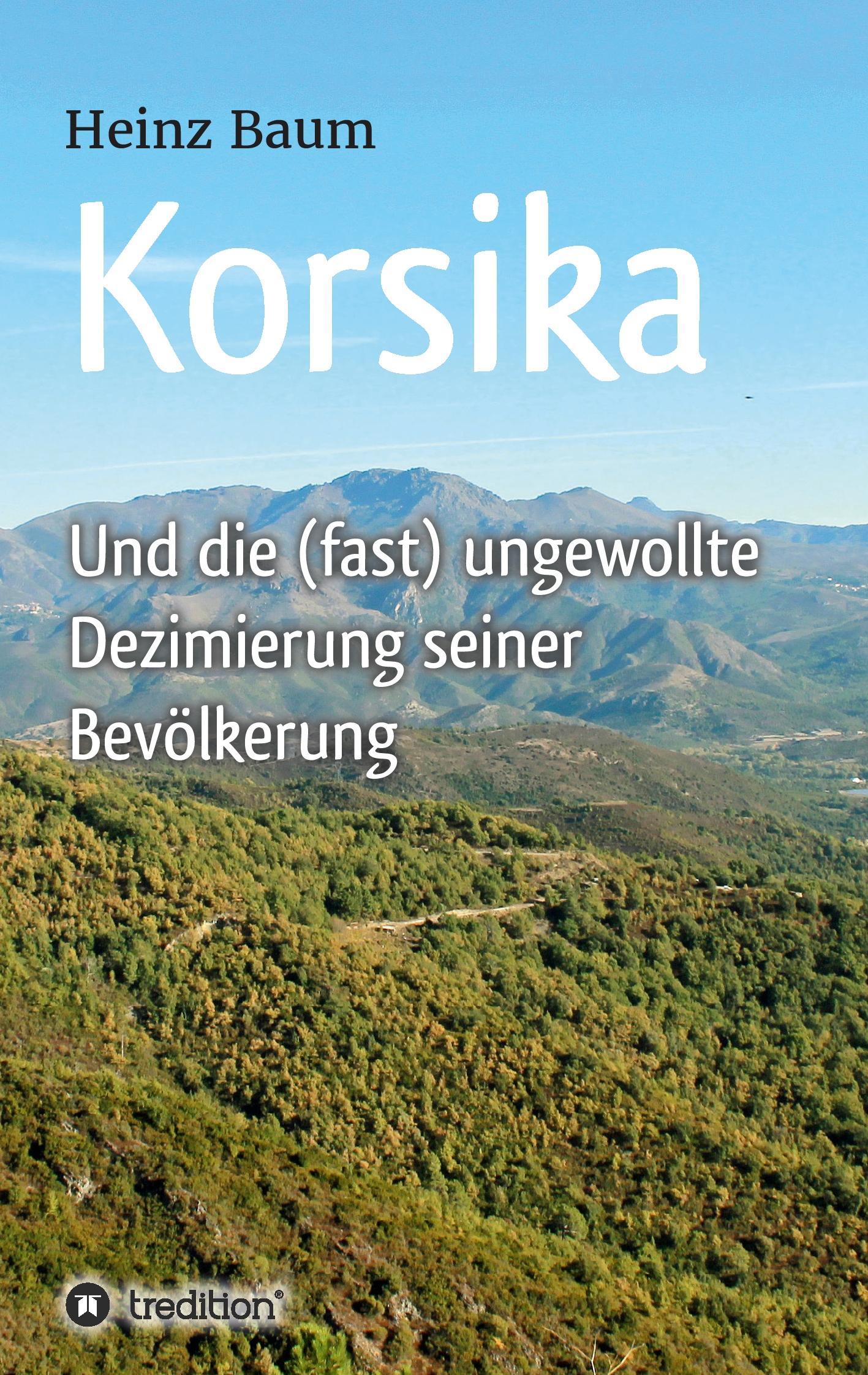 Vorderes Coverbild Korsika und die (fast) ungewollte Dezimierung seiner Bevölkerung