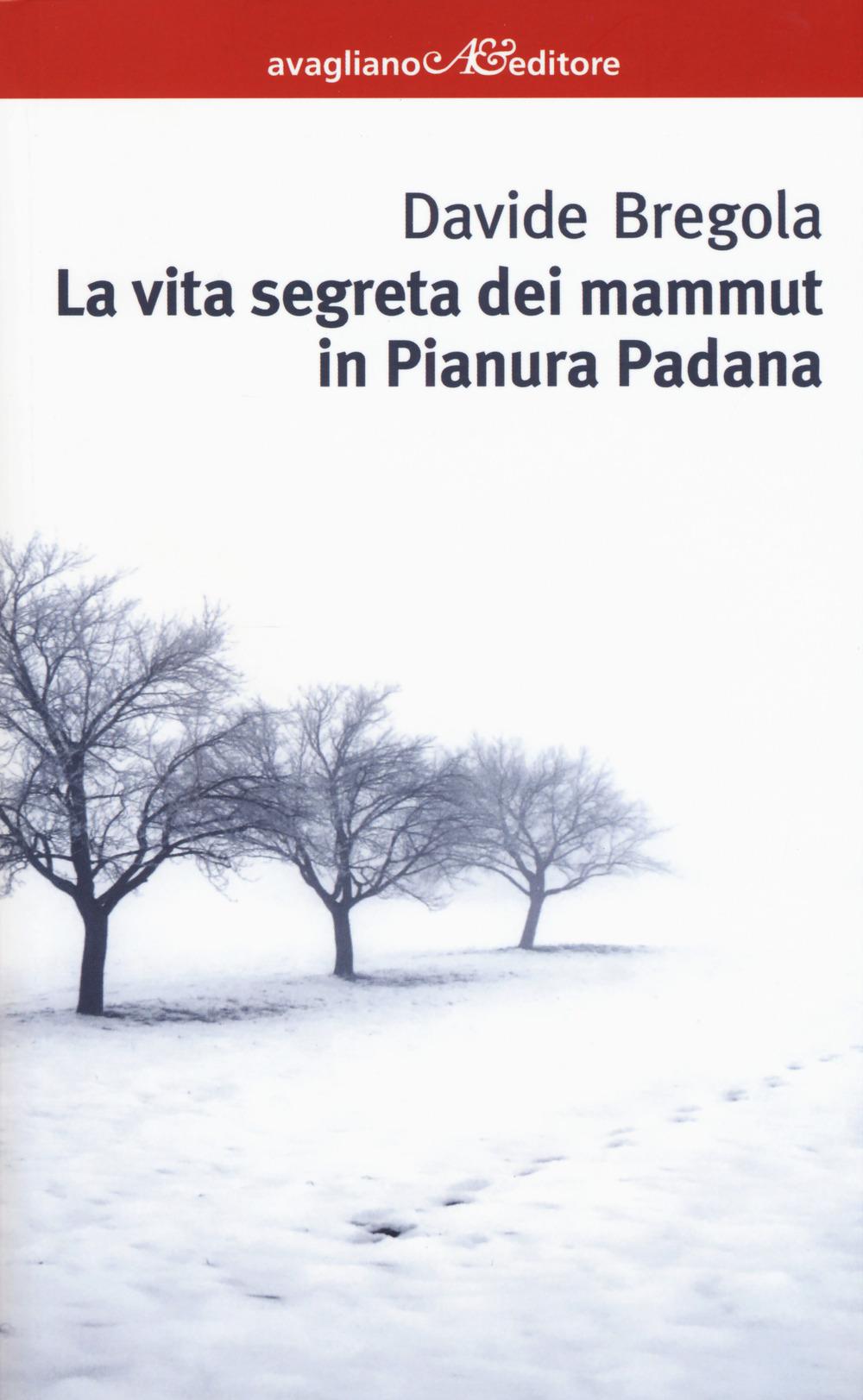 Vorderes Coverbild La vita segreta dei mammuth in Pianura padana