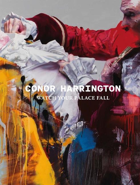 Vorderes Coverbild Conor Harrington: Watch Your Palace Fall
