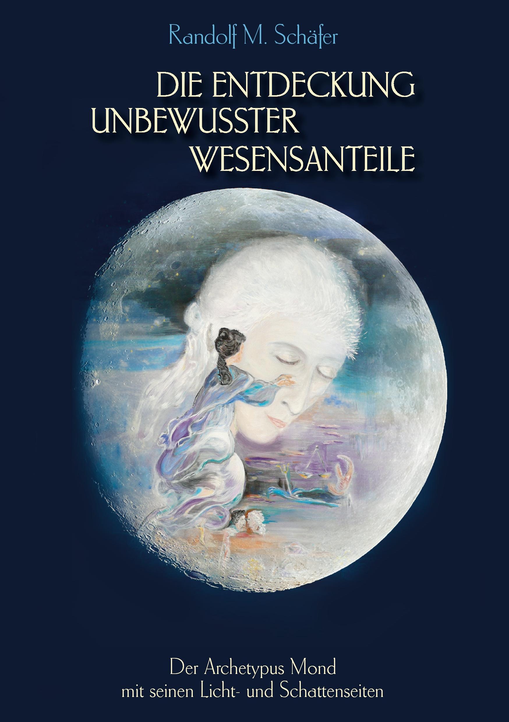 Vorderes Coverbild Die Entdeckung unbewusster Wesensanteile