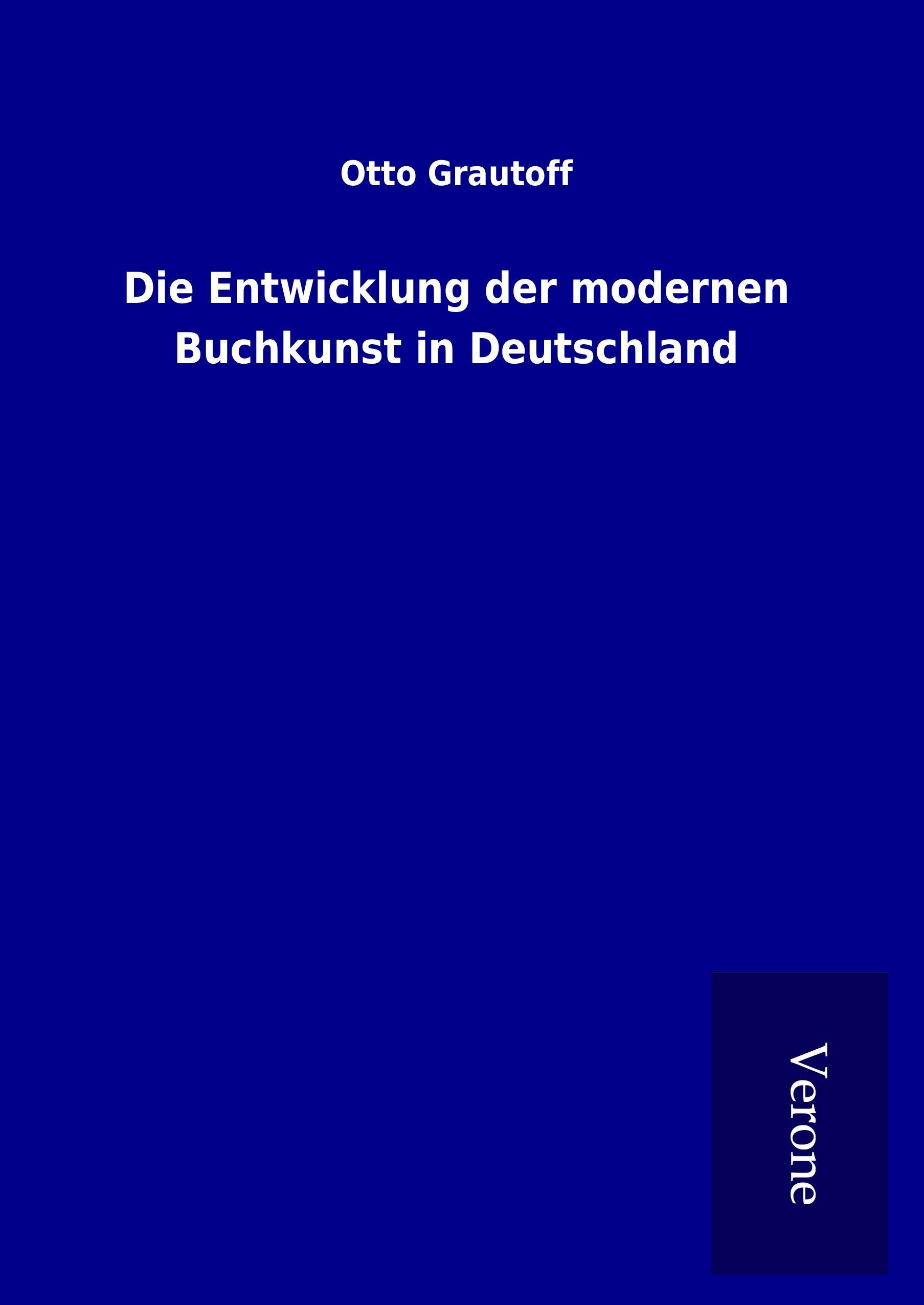 Vorderes Coverbild Die Entwicklung der modernen Buchkunst in Deutschland