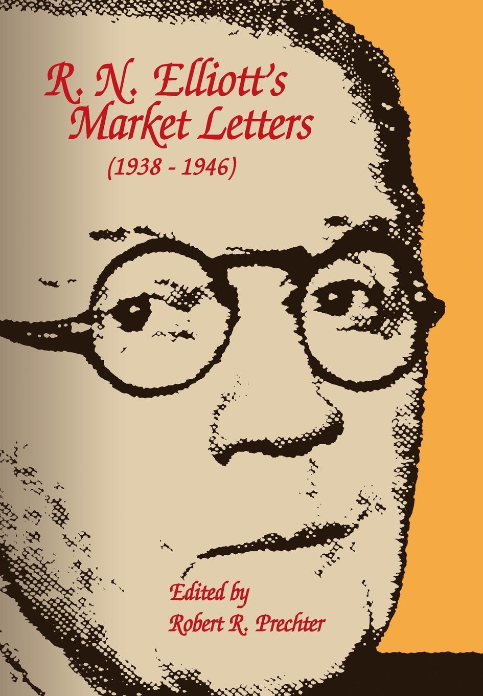 Vorderes Coverbild R.N. Elliott's Market Letters: 1938-1946