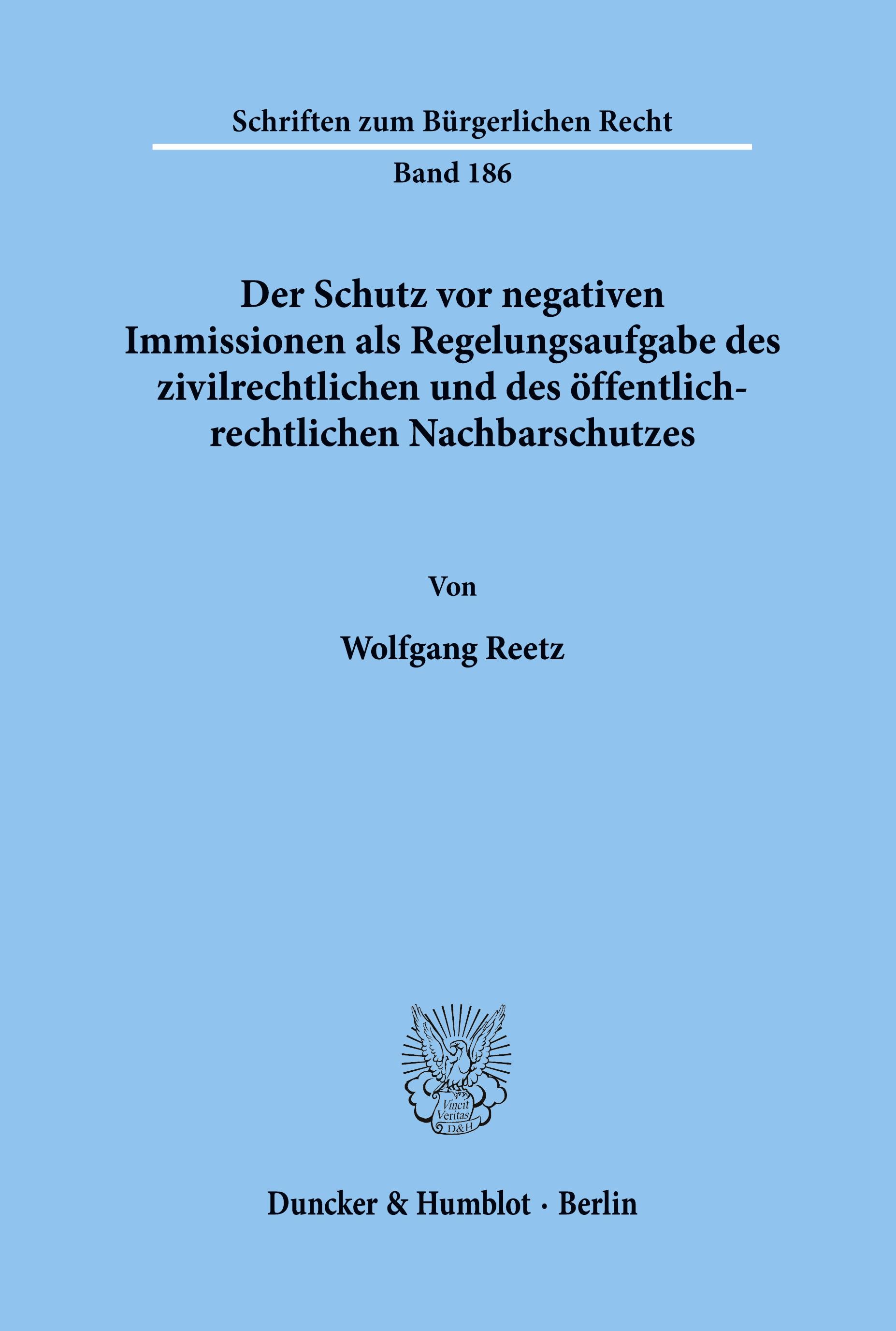 Vorderes Coverbild Der Schutz vor negativen Immissionen als Regelungsaufgabe des zivilrechtlichen und des öffentlich-rechtlichen Nachbarschutzes.