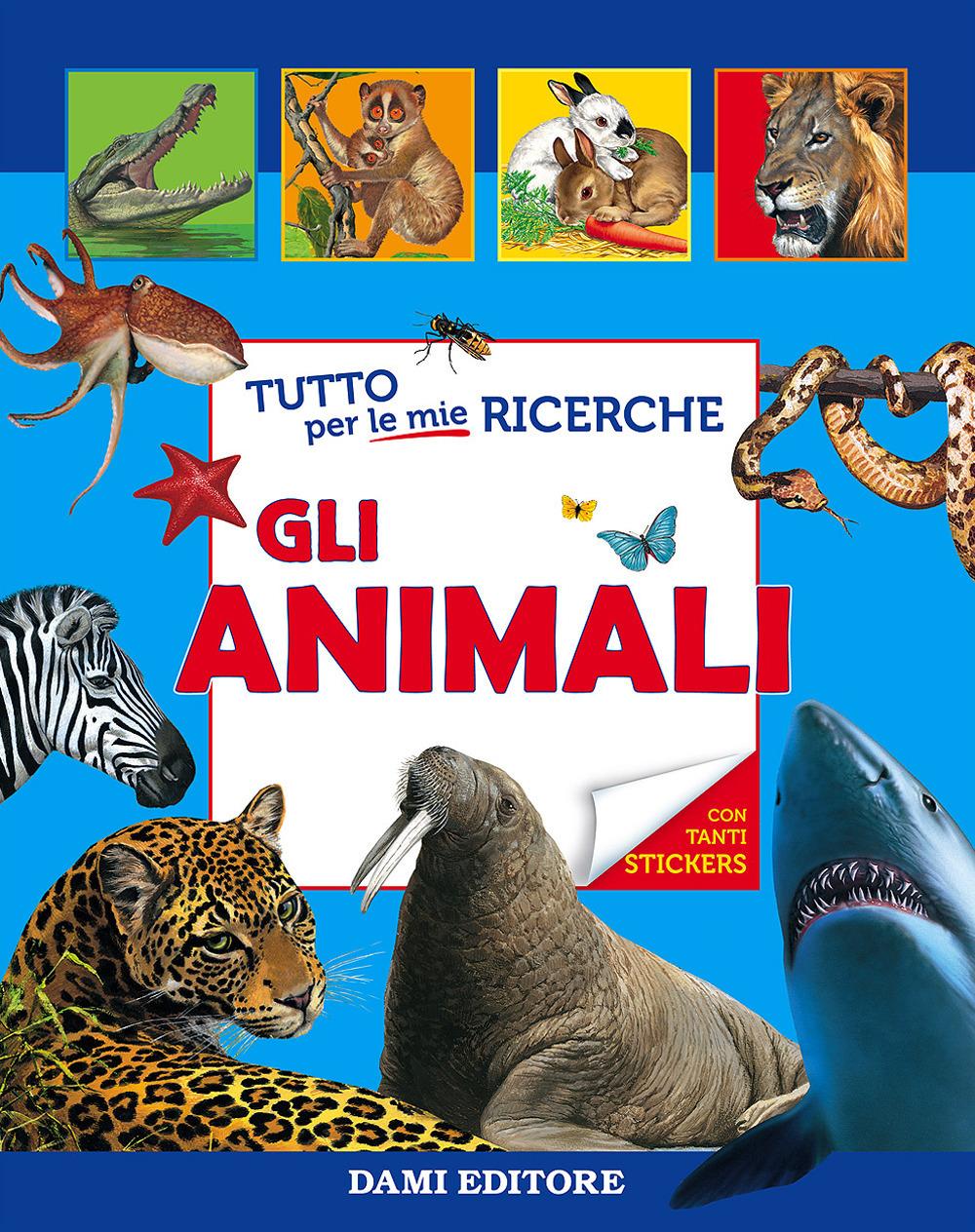 Vorderes Coverbild Tutto per le mie ricerche. Gli animali. Con adesivi