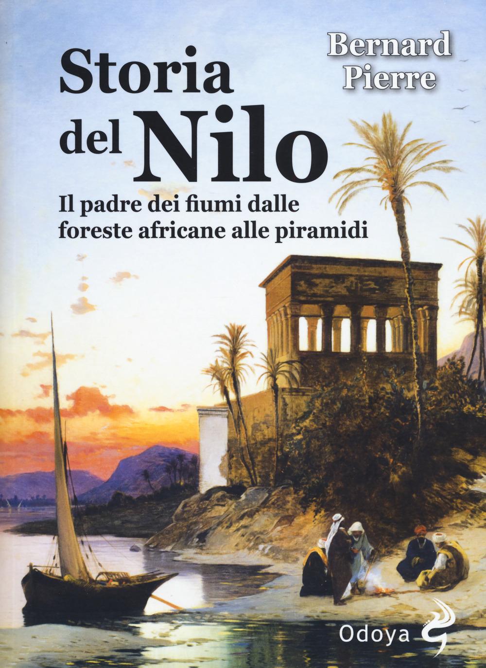 Vorderes Coverbild Storia del Nilo. Il padre dei fiumi dalle foreste africane alle piramidi