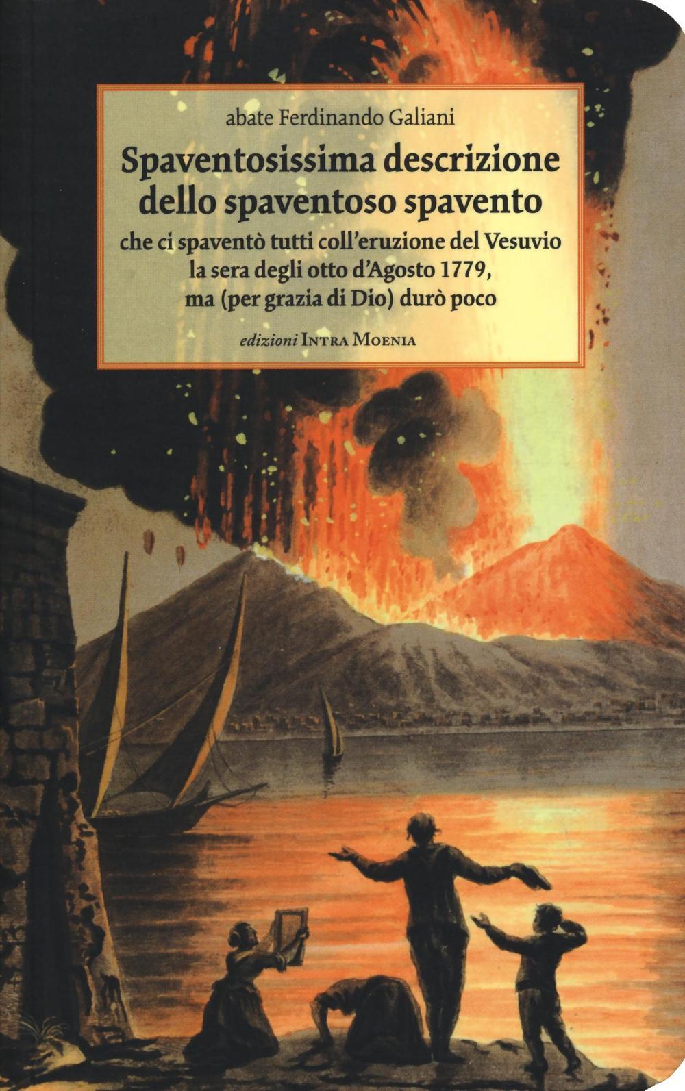 Vorderes Coverbild Spaventosissima descrizione dello spaventoso spavento che ci spaventò tutti coll'eruzione del Vesuvio la sera degli otto d'agosto 1779...