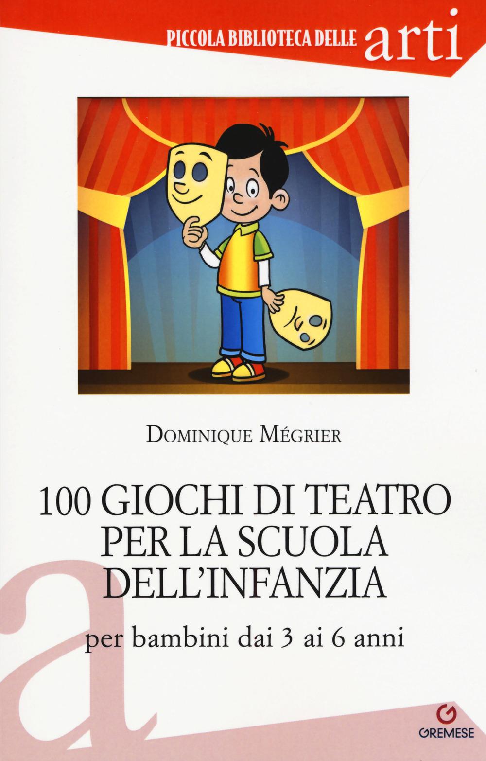 Vorderes Coverbild 100 giochi di teatro per la scuola dell'infanzia per bambini dai 3 ai 5 anni