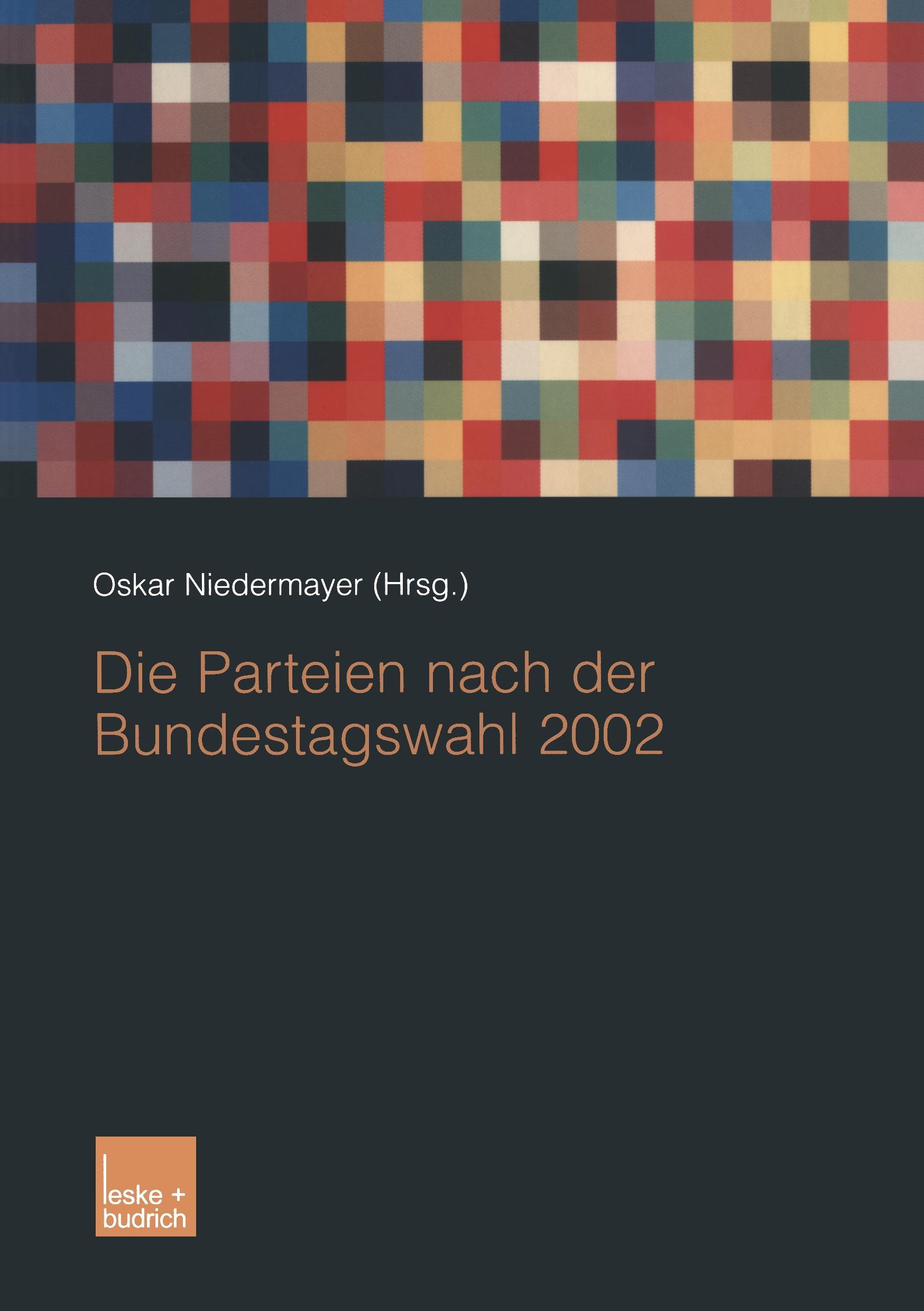 Vorderes Coverbild Die Parteien nach der Bundestagswahl 2002