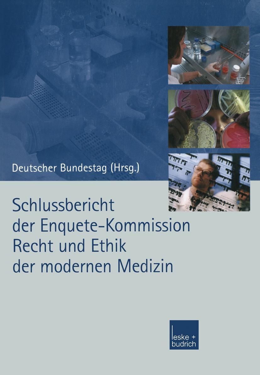 Vorderes Coverbild Schlussbericht der Enquete-Kommission Recht und Ethik der modernen Medizin