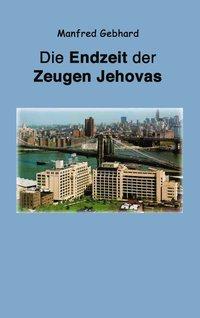 Vorderes Coverbild Endzeit der Zeugen Jehovas