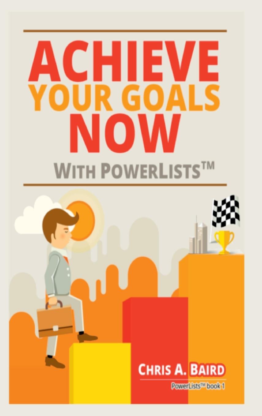 Vorderes Coverbild Achieve Your Goals Now With PowerLists(TM)