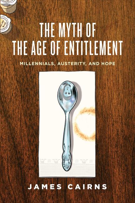 Vorderes Coverbild The Myth of the Age of Entitlement
