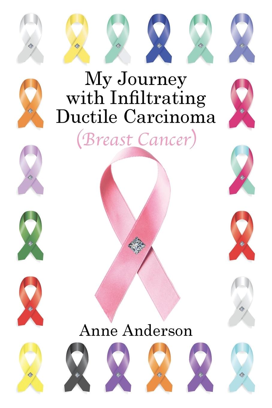 Vorderes Coverbild My Journey with Infiltrating Ductile Carcinoma (Breast Cancer)