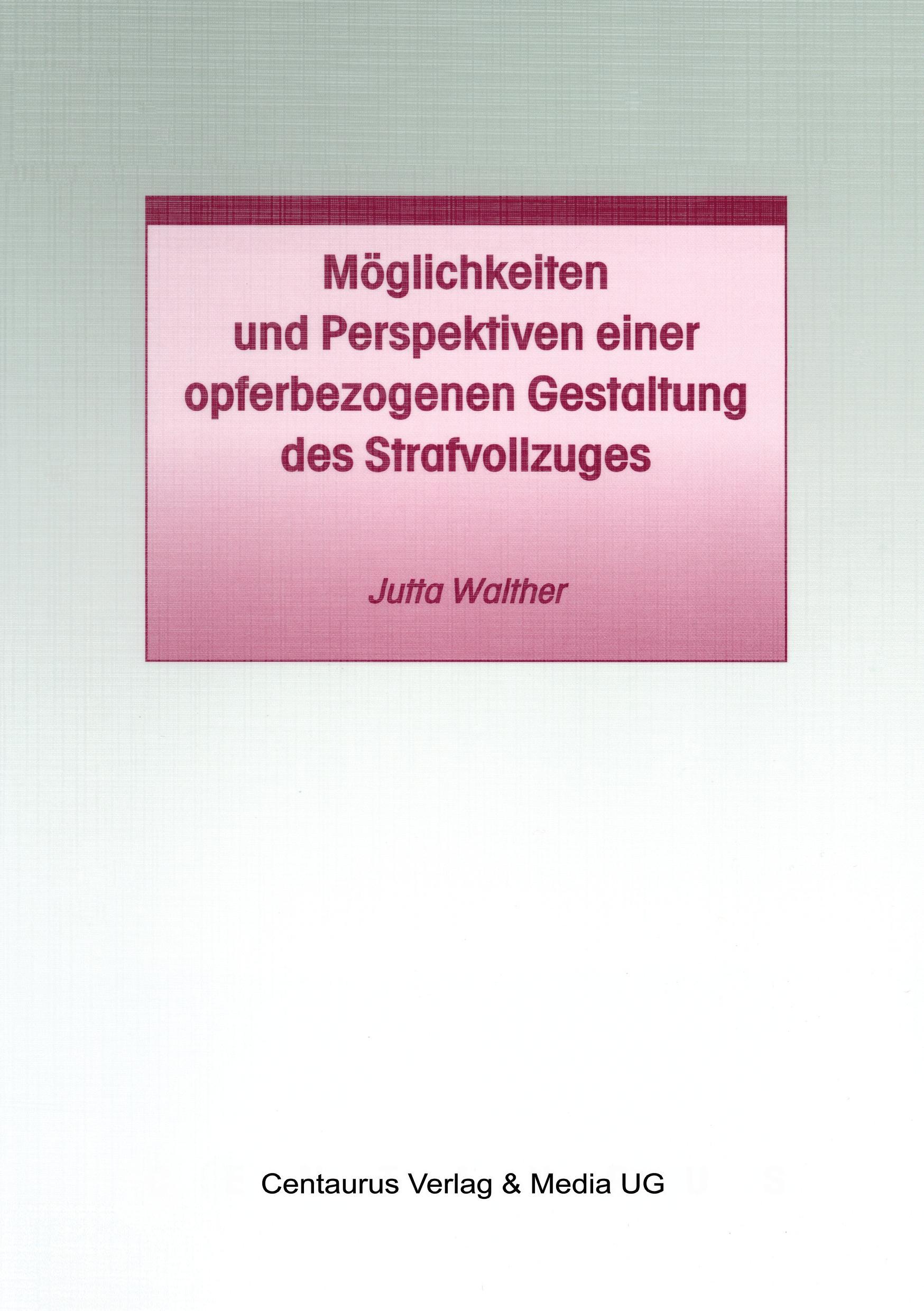 Vorderes Coverbild Möglichkeiten und Perspektiven einer opferbezogenen Gestaltung des Strafvollzuges