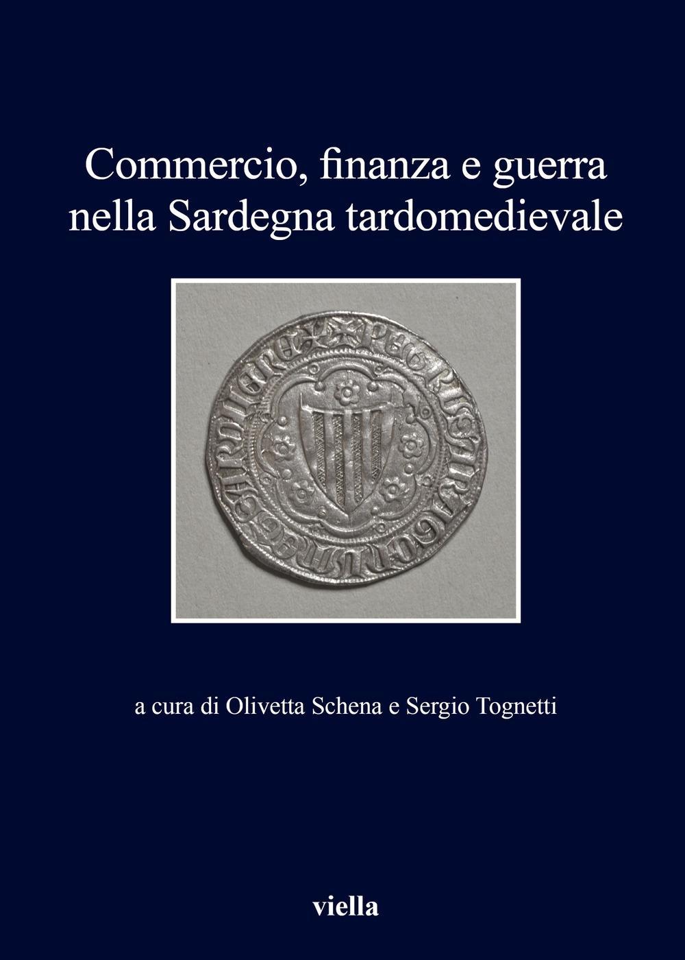 Vorderes Coverbild Commercio, finanza e guerra nella Sardegna tardomedievale