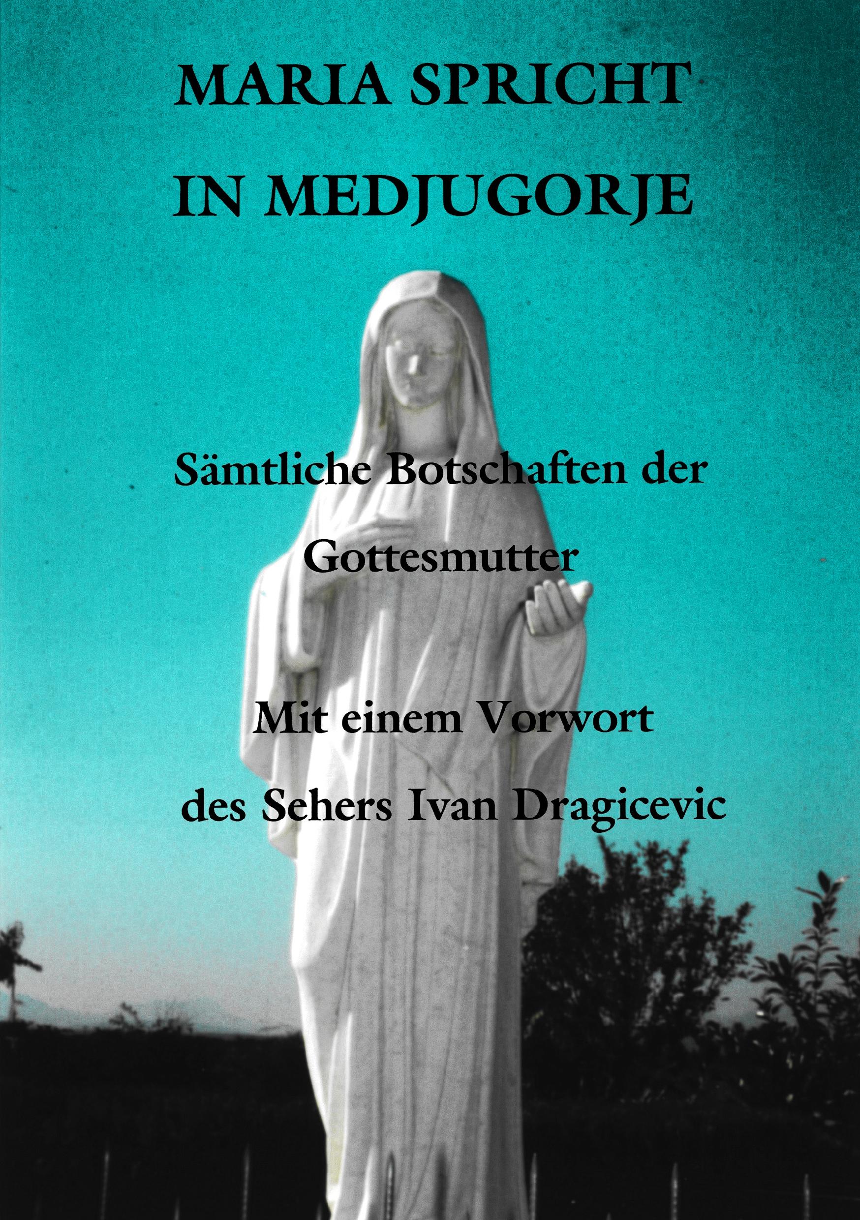 Vorderes Coverbild Maria spricht in Medjugorie