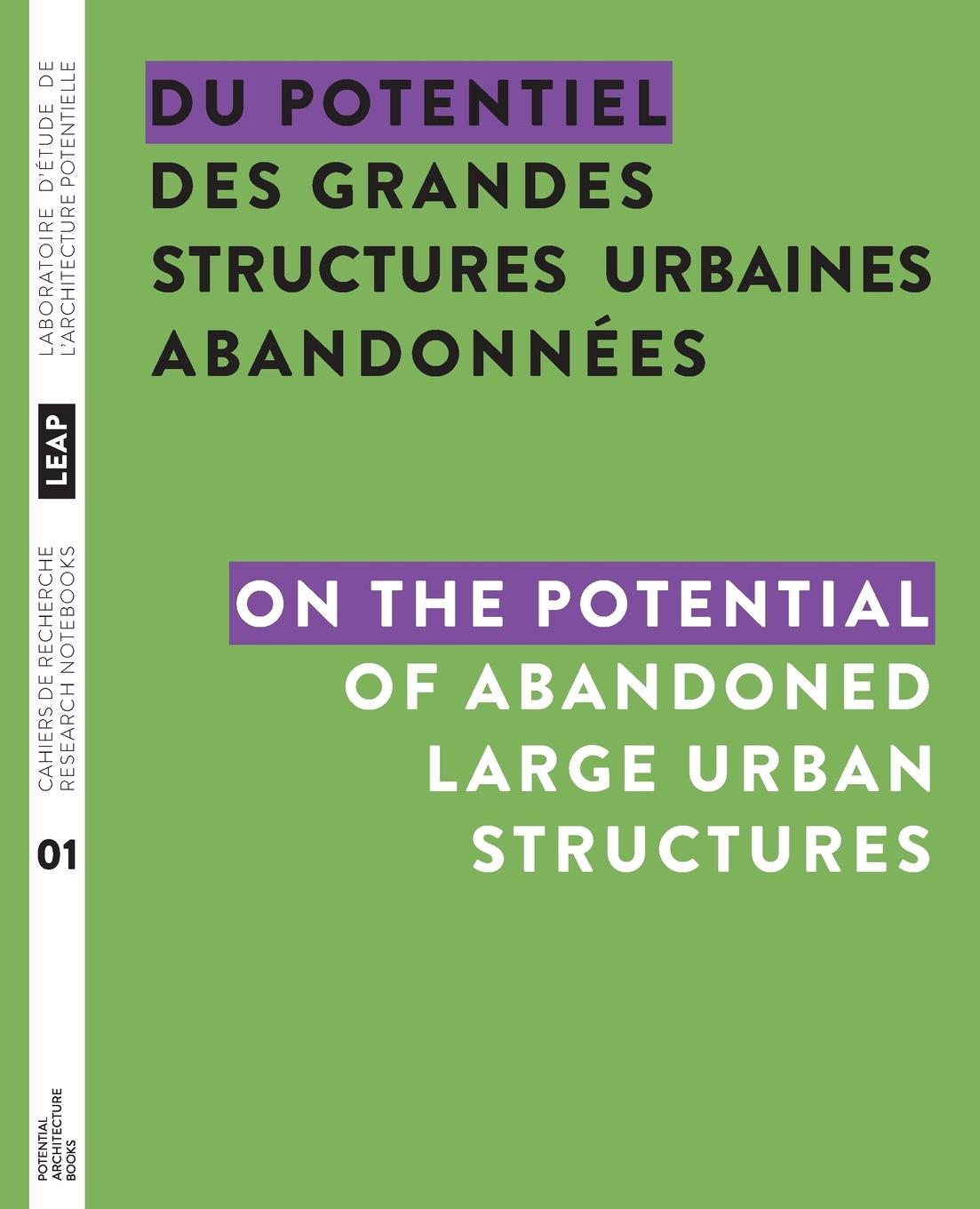 Vorderes Coverbild Du potentiel des grandes structures urbaines abandonnées / On the Potential of Abandoned Large Urban Structures