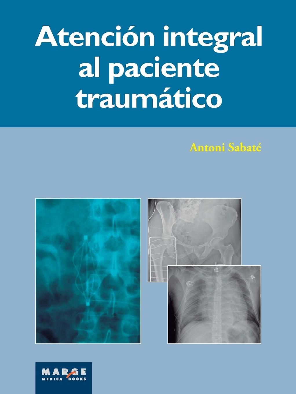 Vorderes Coverbild Atención integral del paciente traumático