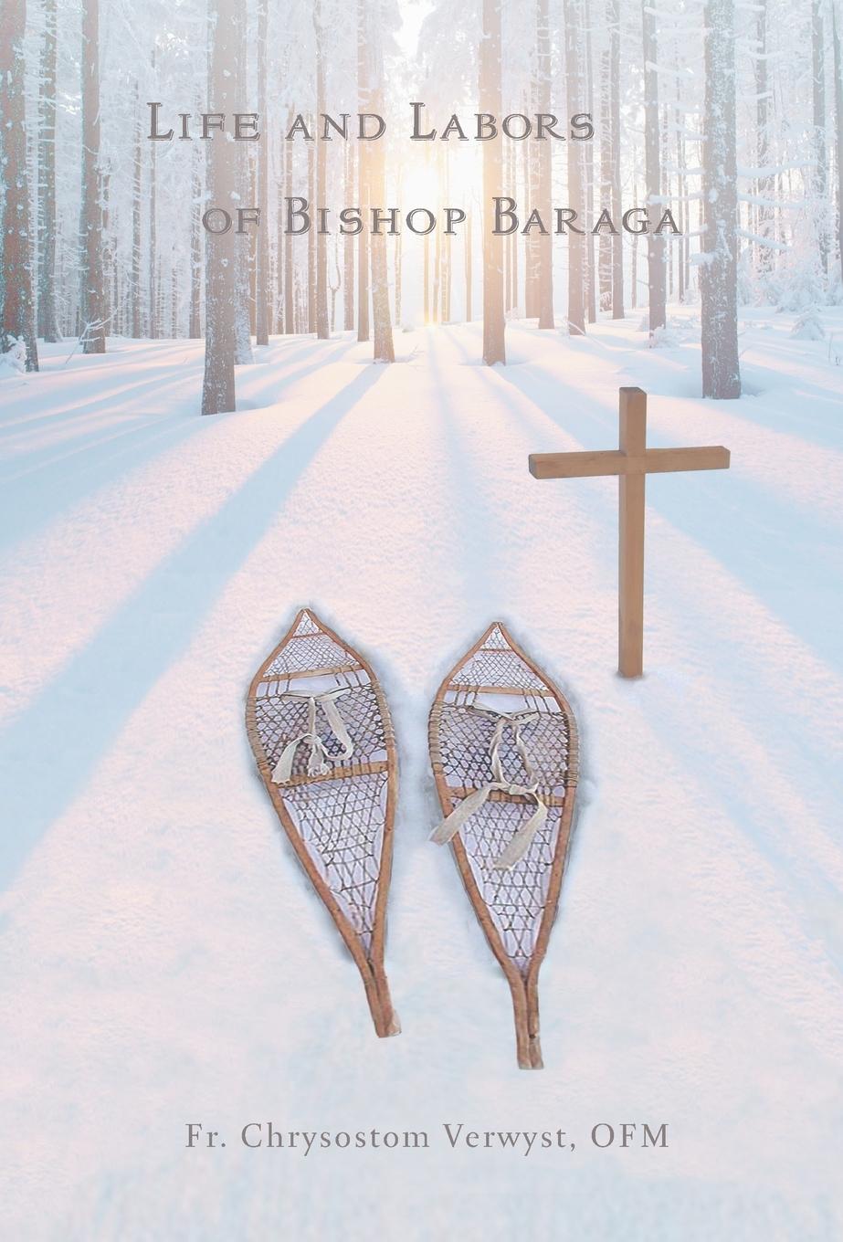 Vorderes Coverbild Life and Labors of Bishop Baraga