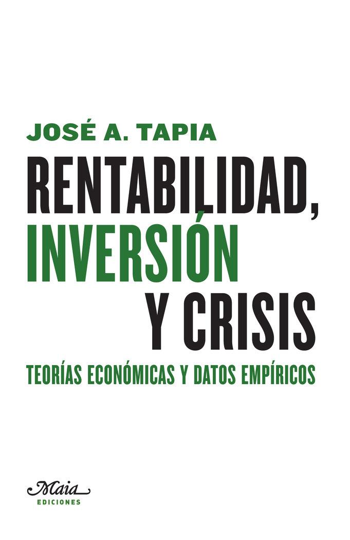 Vorderes Coverbild Rentabilidad, inversión y crisis : teorías económicas y datos empíricos