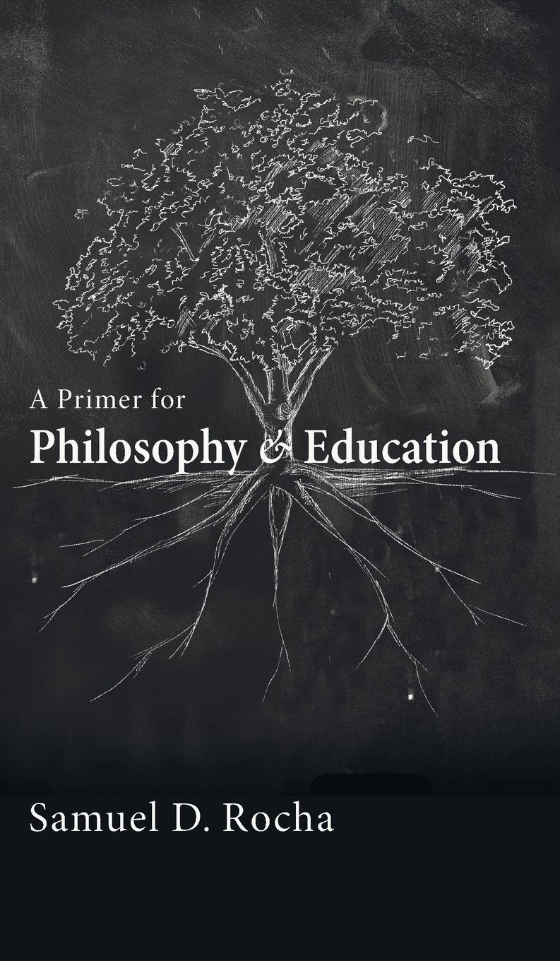 Vorderes Coverbild A Primer for Philosophy and Education