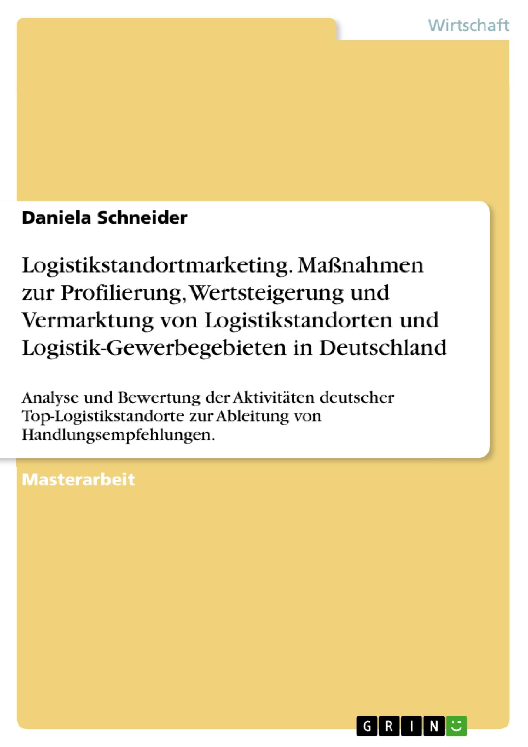 Vorderes Coverbild Logistikstandortmarketing. Maßnahmen zur Profilierung, Wertsteigerung und Vermarktung von Logistikstandorten und Logistik-Gewerbegebieten in Deutschland