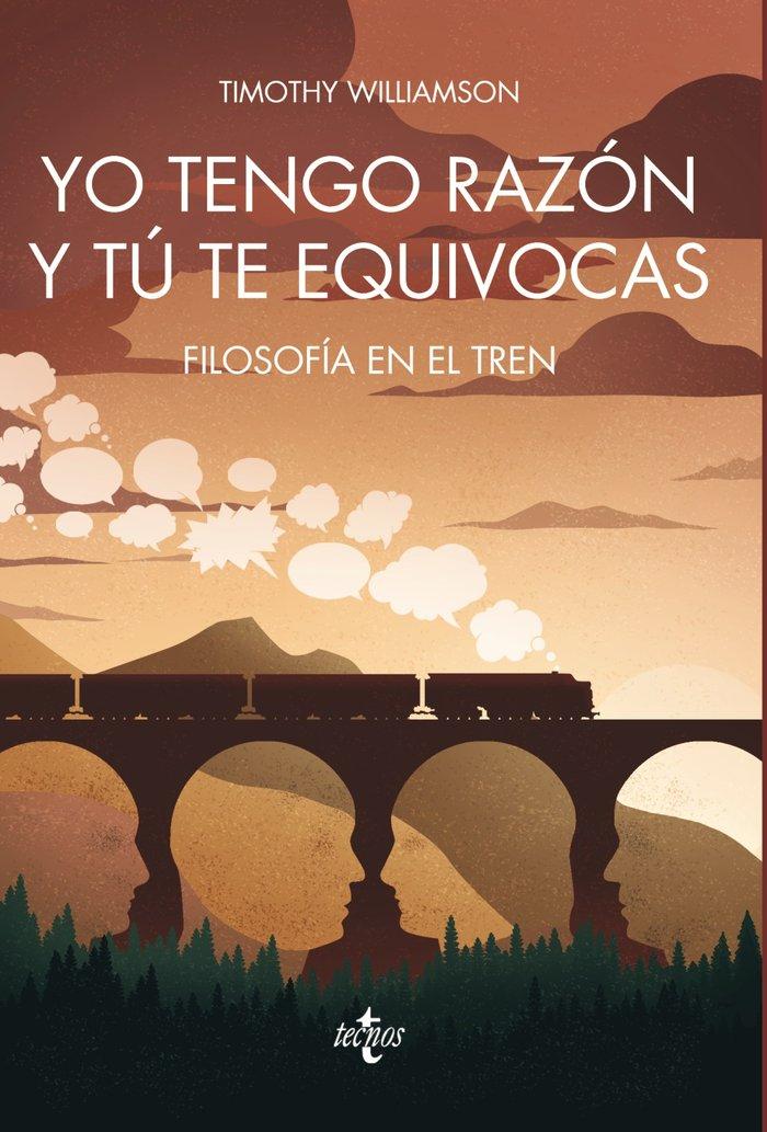 Vorderes Coverbild Yo tengo razón y tú te equivocas : filosofía en el tren
