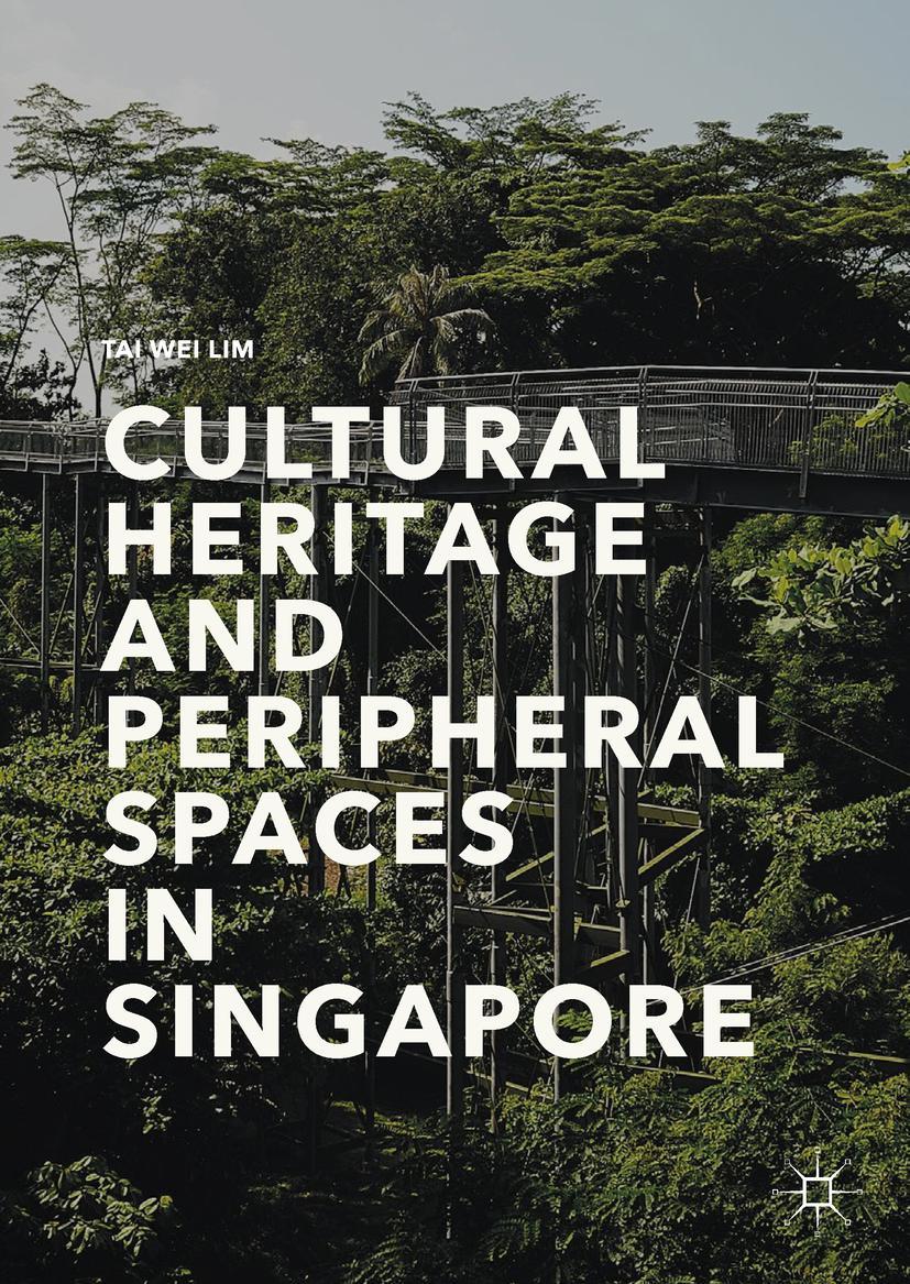 Vorderes Coverbild Cultural Heritage and Peripheral Spaces in Singapore