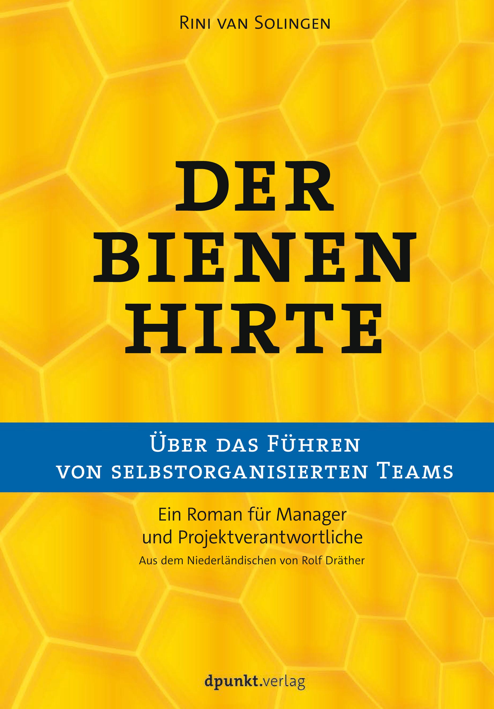 Vorderes Coverbild Der Bienenhirte - über das Führen von selbstorganisierten Teams