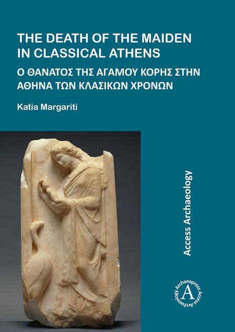 Vorderes Coverbild The Death of the Maiden in Classical Athens