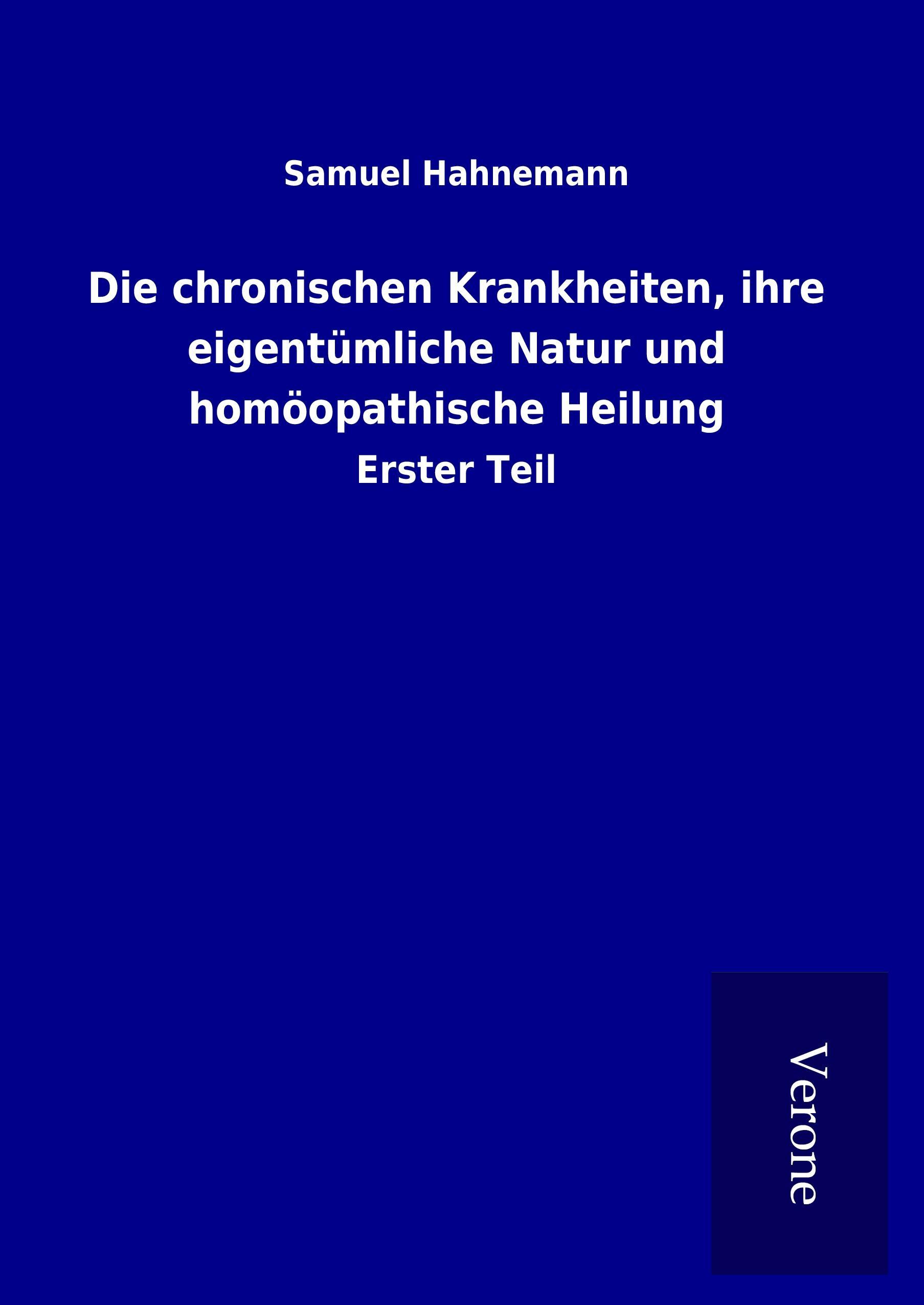 Vorderes Coverbild Die chronischen Krankheiten, ihre eigentümliche Natur und homöopathische Heilung